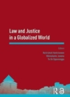 Image for Law and Justice in a Globalized World
