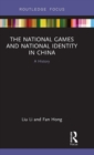 Image for The National Games and national identity in China  : a history
