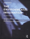 Image for Environmental imagination  : technics and poetics of the architectural environment
