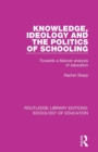 Image for Knowledge, Ideology and the Politics of Schooling