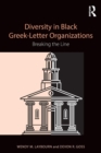 Image for Diversity in Black Greek letter organizations  : breaking the line