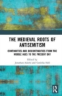 Image for The Medieval Roots of Antisemitism