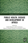 Image for Public health, disease and development in Africa