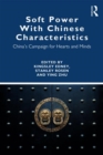 Image for Soft power with Chinese characteristics  : China&#39;s campaign for hearts and minds
