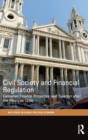 Image for Civil society and financial regulation  : consumer finance protection and taxation after the financial crisis