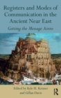 Image for Registers and modes of communication in the ancient Near East  : getting the message across