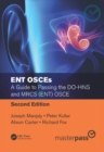 Image for ENT OSCEs  : a guide to passing the DO-HNS and MRCS (ENT) OSCE