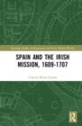 Image for Spain and the Irish mission, 1609-1707