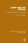 Image for Lenin and his rivals  : the struggle for Russia&#39;s future, 1898-1906