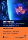 Image for ENT OSCEs  : a guide to passing the DO-HNS and MRCS (ENT) OSCE