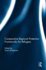 Image for Comparative Regional Protection Frameworks for Refugees