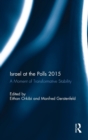 Image for Israel at the polls 2015  : a moment of transformative stability