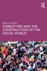Image for Stereotypes and the construction of the social world