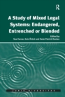 Image for A Study of Mixed Legal Systems: Endangered, Entrenched or Blended