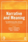 Image for Narrative and meaning  : the foundation of mind, creativity, and the psychoanalytic dialogue