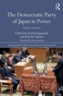Image for The Democratic Party of Japan in power  : challenges and failures