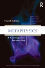 Image for Metaphysics  : a contemporary introduction