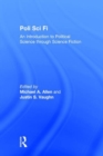 Image for Poli sci fi  : an introduction to political science through science fiction