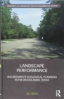 Image for Landscape performance  : Ian McHarg&#39;s ecological planning in The Woodlands, Texas