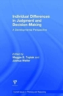 Image for Individual differences in judgement and decision-making  : a developmental perspective