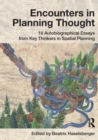 Image for Encounters in planning thought  : 16 autobiographical essays from key thinkers in spatial planning