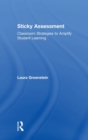 Image for Sticky assessment  : classroom strategies to amplify student learning