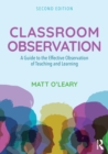 Image for Classroom observation  : a guide to the effective observation of teaching and learning