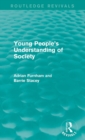 Image for Young People&#39;s Understanding of Society (Routledge Revivals)