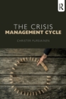 Image for The crisis management cycle  : theory and practice
