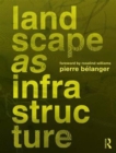 Image for Landscape as Infrastructure