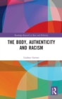 Image for The body, authenticity and racism