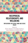 Image for Reciprocal relationships and well-being  : implications for social work and social policy