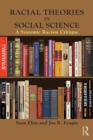 Image for Racial theories in social science  : a systemic racism critique