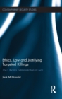 Image for Ethics, Law and Justifying Targeted Killings