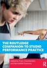 Image for The Routledge Companion to Studio Performance Practice