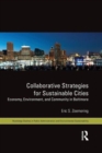 Image for Collaborative strategies for sustainable cities  : economy, environment and community in Baltimore