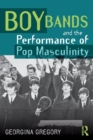 Image for Boy Bands and the Performance of Pop Masculinity