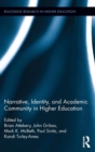 Image for Narrative, Identity, and Academic Community in Higher Education