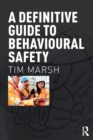 Image for A Definitive Guide to Behavioural Safety