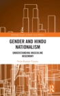 Image for Gender and Hindu nationalism  : understanding masculine hegemony