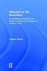 Image for Welcome to the revolution  : universalizing resistance for social justice and democracy in perilous times