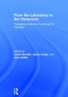 Image for From the laboratory to the classroom  : translating science of learning for teachers