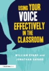 Image for Using Your Voice Effectively in the Classroom
