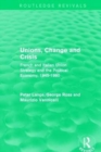 Image for Unions, change and crisis  : French and Italian union strategy and the political economy, 1945-1980