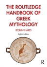 Image for The Routledge Handbook of Greek Mythology