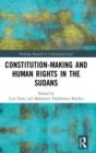 Image for Constitution-making and human rights in the Sudans