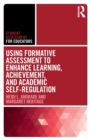 Image for Using Formative Assessment to Enhance Learning, Achievement, and Academic Self-Regulation