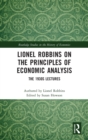Image for Lionel Robbins on the principles of economic analysis  : the 1930s lectures