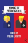 Image for Winning the presidency 2016