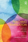 Image for Teaching translation  : programs, courses, pedagogies